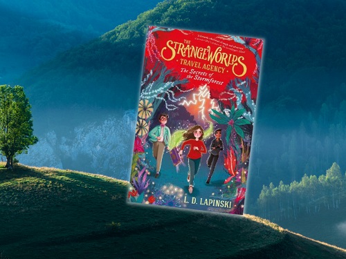 The Strangeworlds Travel Agency: The Secrets of the Stormforest: Book 3