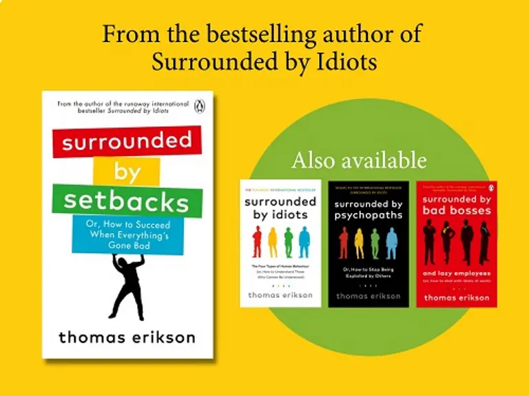 Surrounded by Setbacks: Or, How to Succeed When Everything's Gone Bad