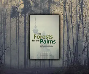 THE FORESTS FOR THE PALMS: ESSAYS ON THE POLITICNVIRONMENTAL CONSERVATION OF HAZE AND THE ENVIRONMENT IN SOUTHEAST ASIA